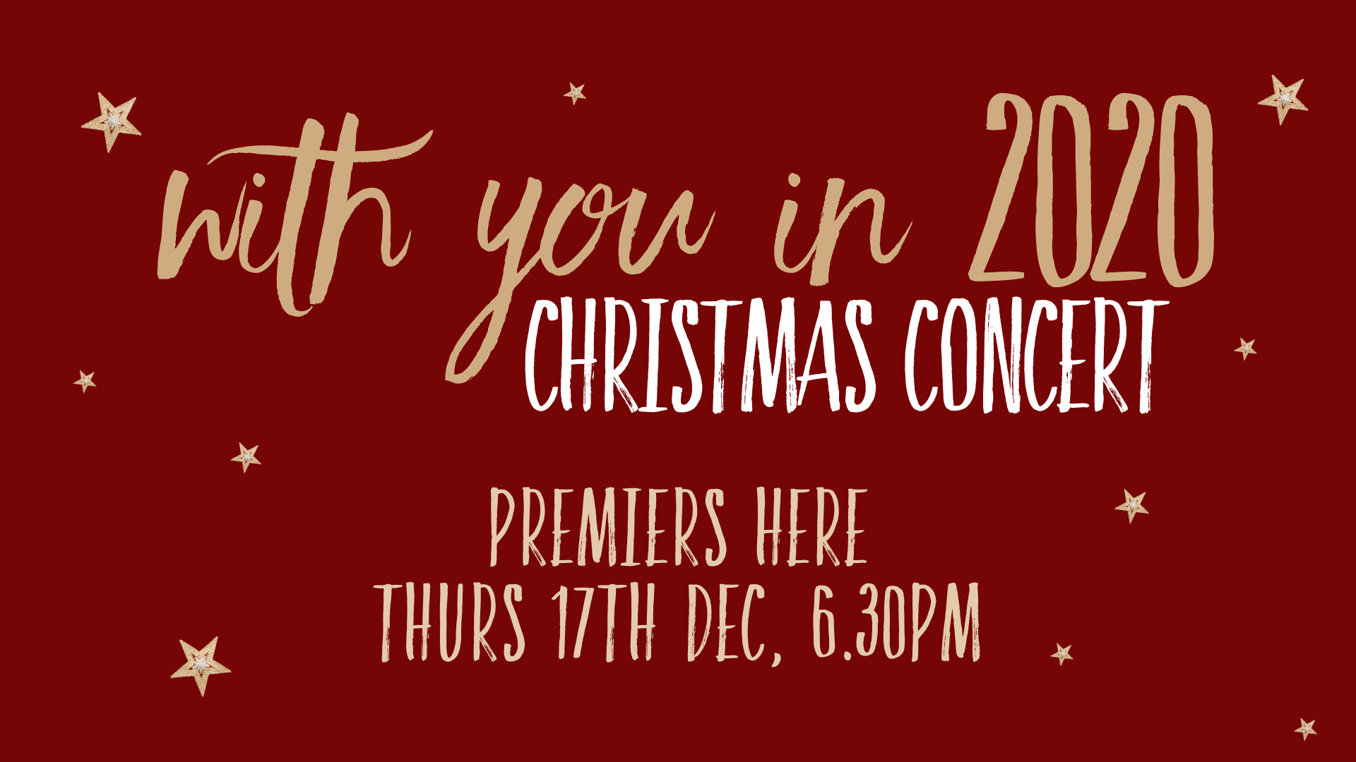 Christmas Concert poster: with you in 2020 premiers here Thurs 17th Dec, 6:30pm